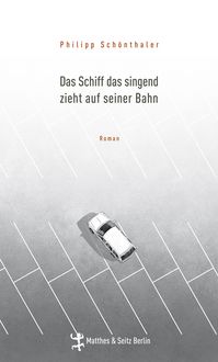 Produktbild: Das Schiff das singend zieht auf seiner Bahn