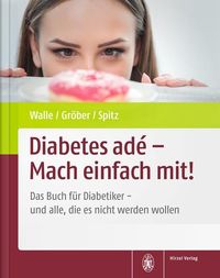 Bild vom Artikel Diabetes adé - Mach einfach mit! vom Autor Hardy Walle