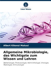 Produktbild: Allgemeine Mikrobiologie, das Wichtigste zum Wissen und Lehren