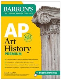 Produktbild: AP Art History Premium, Sixth Edition: Prep Book with 5 Practice Tests + Comprehensive Review + Online Practice