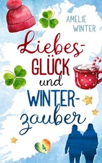 Bild vom Artikel Liebesglück und Winterzauber vom Autor Amelie Winter