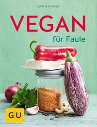 Bild vom Artikel Vegan für Faule vom Autor Martin Kintrup