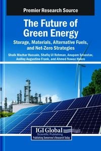 Produktbild: The Future of Green Energy: Storage, Materials, Alternative Fuels, and Net-Zero Strategies