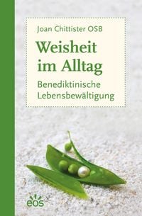 Produktbild: Weisheit im Alltag - Benediktinische Lebensbew&auml;ltigung