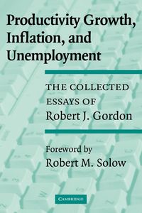 Produktbild: Productivity Growth, Inflation, and Unemployment