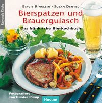 Bild vom Artikel Bierspatzen und Brauergulasch vom Autor Birgit Ringlein