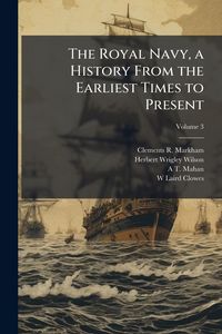 Produktbild: The Royal Navy, a History From the Earliest Times to Present