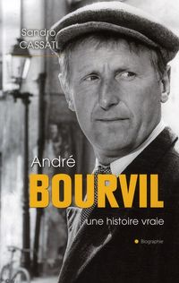 Produktbild: Andr&eacute; Bourvil : une histoire vraie