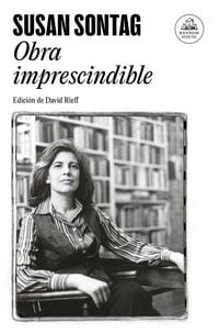 Produktbild: Susan Sontag: Obra Imprescindible / Susan Sontag: Essential Works