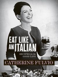 Produktbild: Catherine Fulvio's Eat Like An Italian