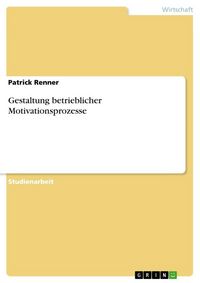 Produktbild: Gestaltung betrieblicher Motivationsprozesse