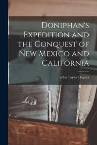 Produktbild: Doniphan's Expedition and the Conquest of New Mexico and California