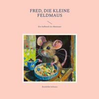 Produktbild: Fred, die kleine Feldmaus