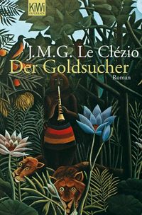 Der Goldsucher J.M.G. Le Clézio