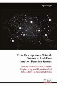 Produktbild: From Heterogeneous Network Datasets to Real-Time Intrusion Detection Systems