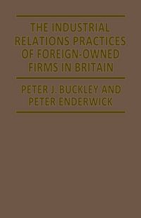 Produktbild: The Industrial Relations Practices of Foreign-owned Firms in Britain