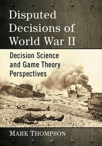 Produktbild: Disputed Decisions of World War II