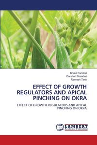 Produktbild: Effect Of Growth Regulators and Apical Pinching On Okra