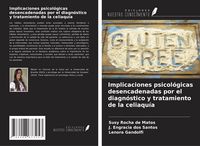 Produktbild: Implicaciones psicol&oacute;gicas desencadenadas por el diagn&oacute;stico y tratamiento de la celiaqu&iacute;a