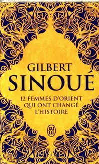 Produktbild: 12 femmes d'Orient qui ont chang&eacute; l'Histoire