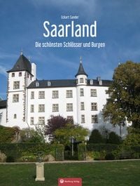 Produktbild: Saarland - Die sch&ouml;nsten Schl&ouml;sser und Burgen
