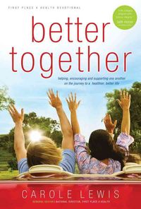 Produktbild: Better Together Devotional: Helping, Encouraging and Supporting One Another on the Journey to a Healthier, Better Life