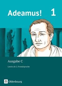 Produktbild: Adeamus! - Ausgabe C Band 1 - Texte, Übungen, Begleitgrammatik - Latein als 2. Fremdsprache