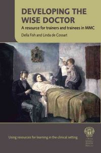 Produktbild: Developing the Wise Doctor: A Resource for Trainers and Trainees in MMC