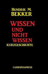 Produktbild: Wissen und nicht wissen: Kurzgeschichte