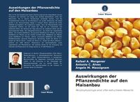 Produktbild: Auswirkungen der Pflanzendichte auf den Maisanbau