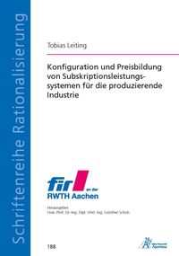 Produktbild: Konfiguration und Preisbildung von Subskriptionsleistungssystemen f&uuml;r die produzierende Industrie