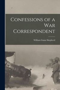 Produktbild: Confessions of a War Correspondent
