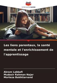 Produktbild: Les liens parentaux, la sant&eacute; mentale et l'enrichissement de l'apprentissage
