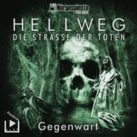 Produktbild: H&ouml;rgespinste Trilogie: Hellweg: Die Strasse der Toten &ndash; Teil 2 &ndash; Gegenwart