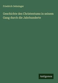 Produktbild: Geschichte des Christentums in seinem Gang durch die Jahrhunderte