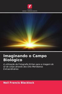 Produktbild: Imaginando o Campo Biol&oacute;gico