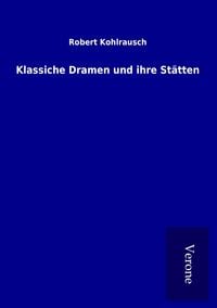 Produktbild: Klassiche Dramen und ihre St&auml;tten