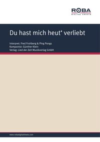 Produktbild: Du hast mich heut' verliebt gemacht