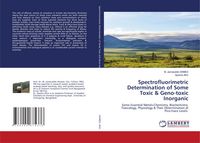 Produktbild: Spectrofluorimetric Determination of Some Toxic & Geno-toxic Inorganic