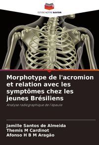 Produktbild: Morphotype de l'acromion et relation avec les sympt&ocirc;mes chez les jeunes Br&eacute;siliens