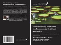 Produktbild: Ciclo biol&oacute;gico y variaciones morfoanat&oacute;micas de Victoria amazonica: