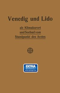 Produktbild: Venedig und Lido als Klimakurort und Seebad vom Standpunkt des Arztes