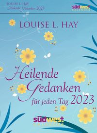 Bild vom Artikel Heilende Gedanken für jeden Tag 2023 - Tagesabreißkalender zum Aufstellen oder Aufhängen vom Autor Louise Hay
