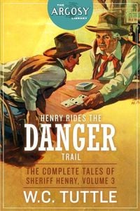 Produktbild: Henry Rides the Danger Trail: The Complete Tales of Sheriff Henry, Volume 3