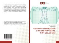 Produktbild: Gestion du dossier patient &agrave; l'H&ocirc;pital Notre Dame, Petit Goave (Ha&iuml;ti)