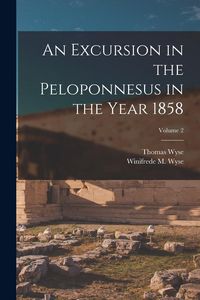Produktbild: An Excursion in the Peloponnesus in the Year 1858; Volume 2