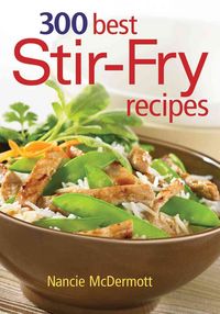 Produktbild: 300 Best Stir-Fry Recipes