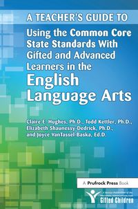 Produktbild: A Teacher's Guide to Using the Common Core State Standards With Gifted and Advanced Learners in the English/Language Arts