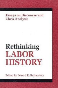 Bild vom Artikel Berlanstein, L: Rethinking Labor History vom Autor Lenard R. Berlanstein