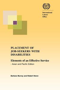 Produktbild: Placement of job-seekers with disabilities. Elements of an effective service - Asian and Pacific edition